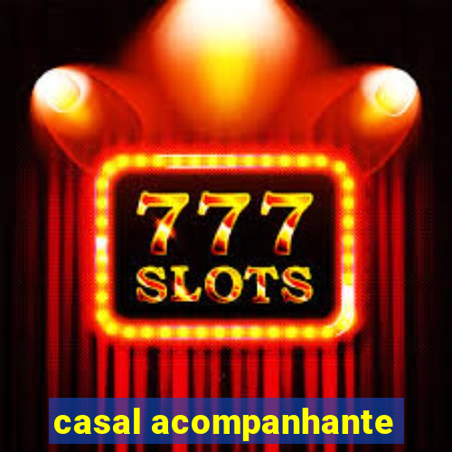 casal acompanhante